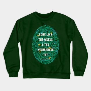 Weeds and Wilderness Crewneck Sweatshirt